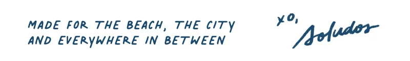 Made for the beach, the city, and everywhere in between