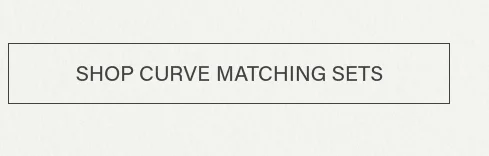 Shop Curve Matching Sets button