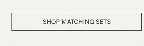 Shop matching sets