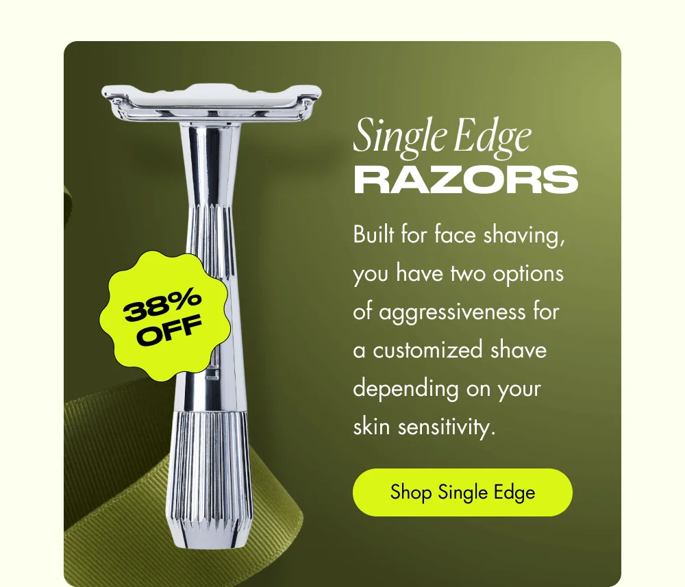 Single Edge Razors 38% OFF Built for face shaving, you have two options of aggressiveness for a customized shave depending on your skin sensitivity. Shop Single Edge