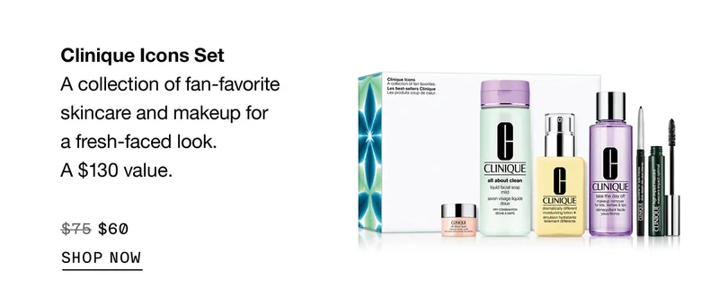 Clinique Icons Set | A collection of fan-favorite skincare and makeup for a fresh-faced look. A $130 value. | $60 | SHOP NOW