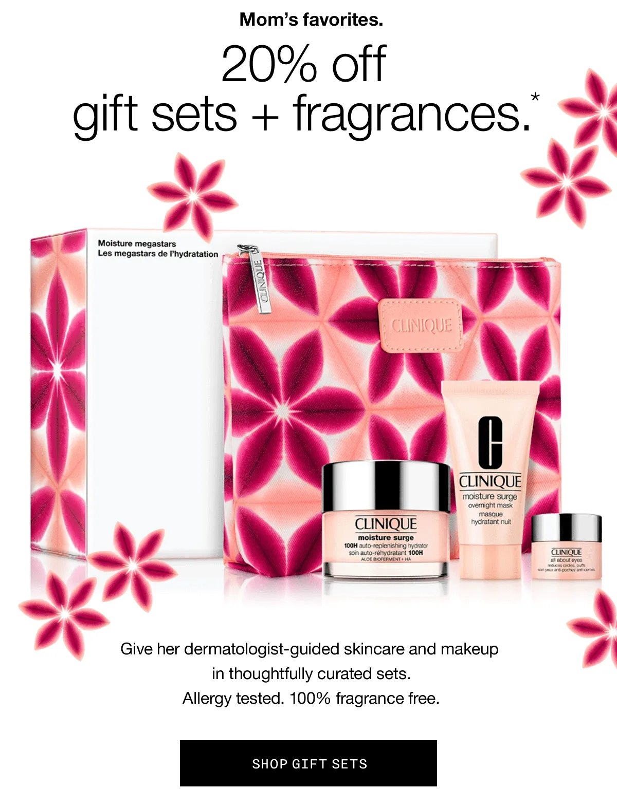 Mom’s favorites. | 20%off gift sets + fragrances.* | Give her dermatologist-guided skincare and makeup in thoughtfully curated sets. | Allergy tested. 100% fragrance free. | SHOP GIFT SETS