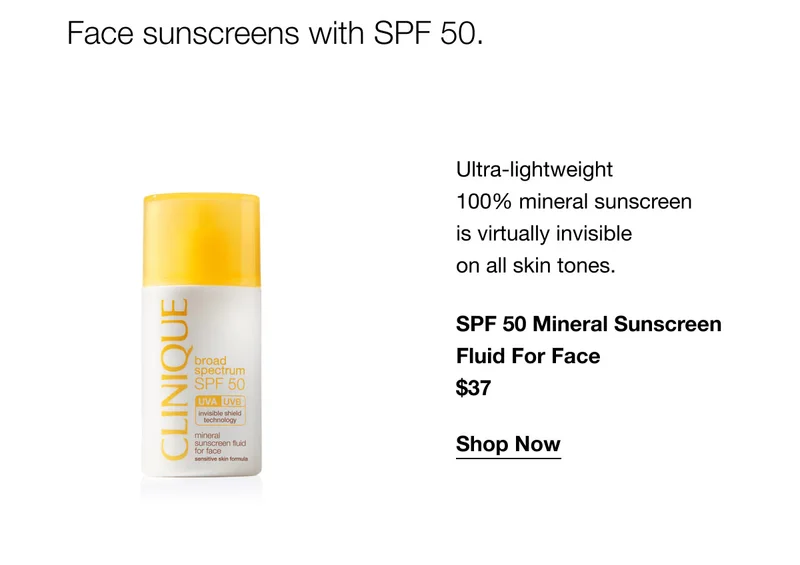 Face sunscreens with SPF 50. Ultra-lightweight 100% mineral sunscreen is virtually invisible on all skin tones. SPF 50 Mineral Sunscreen Fluid For Face $37 Shop Now