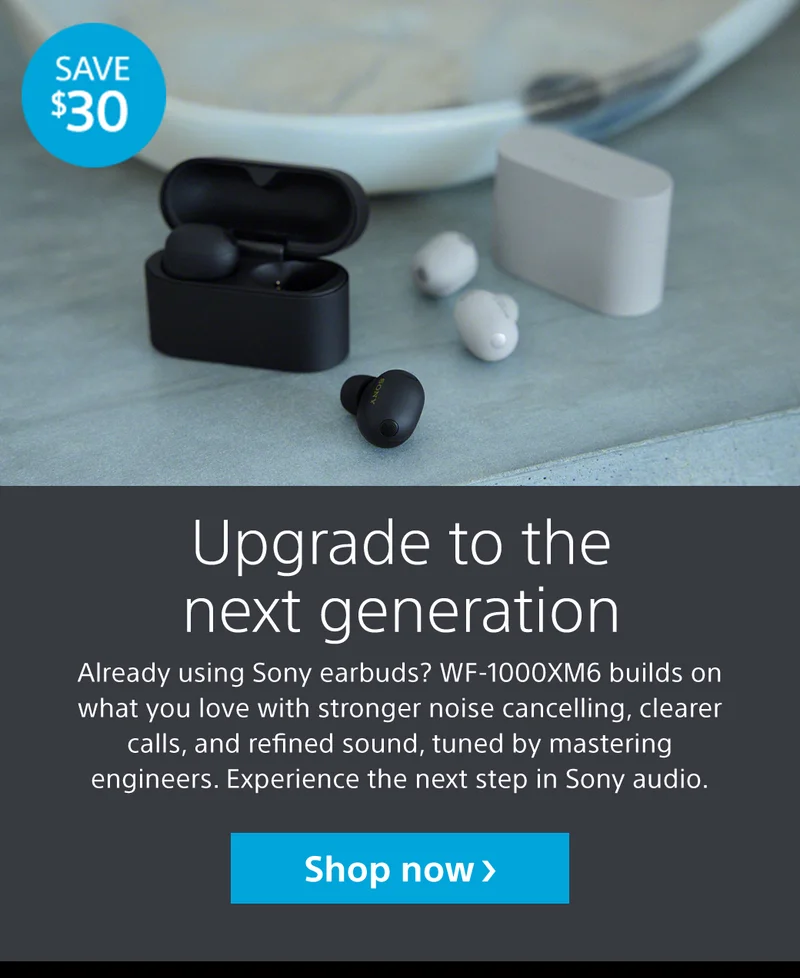 Upgrade to the next generation | WF-1000XM6 | Shop now