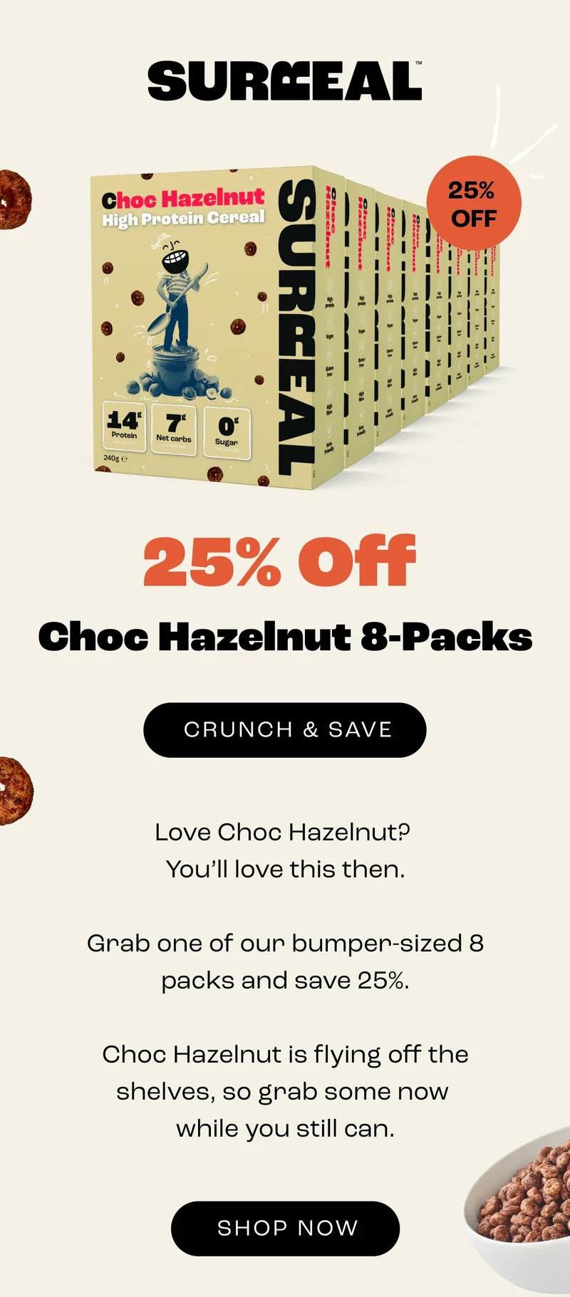 25% off Choc Hazelnut 8 packs!