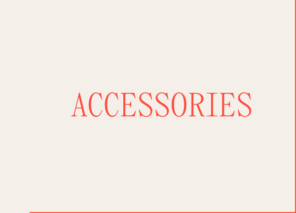 Accessories