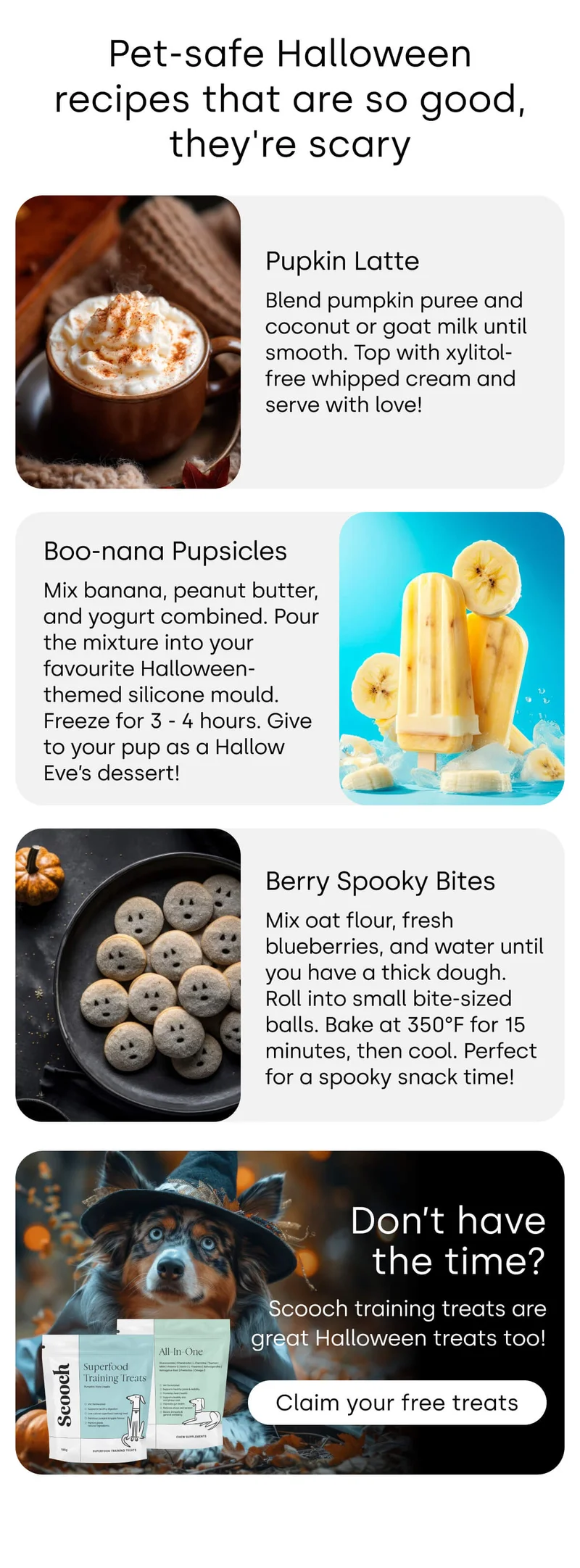 Scooch training treats are great Halloween treats too! -