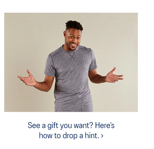 See a gift you want? Drop a hint!