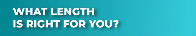 what length is right for you?