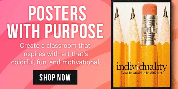 Posters with Purpose - Create a classroom that inspires with art that's colorful, fun and motivational.