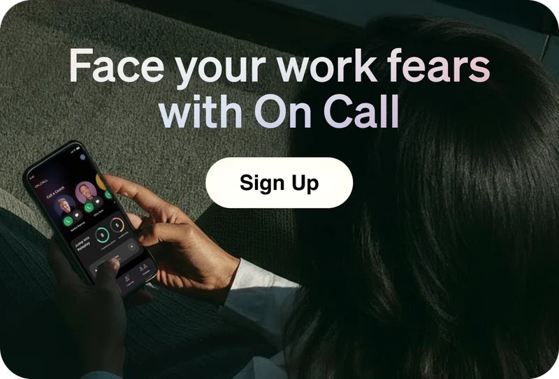 Face your work fears with On Call. Sign Up.