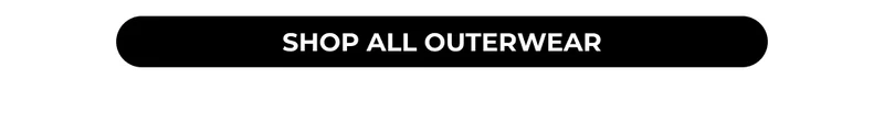 SHOP ALL OUTERWEAR