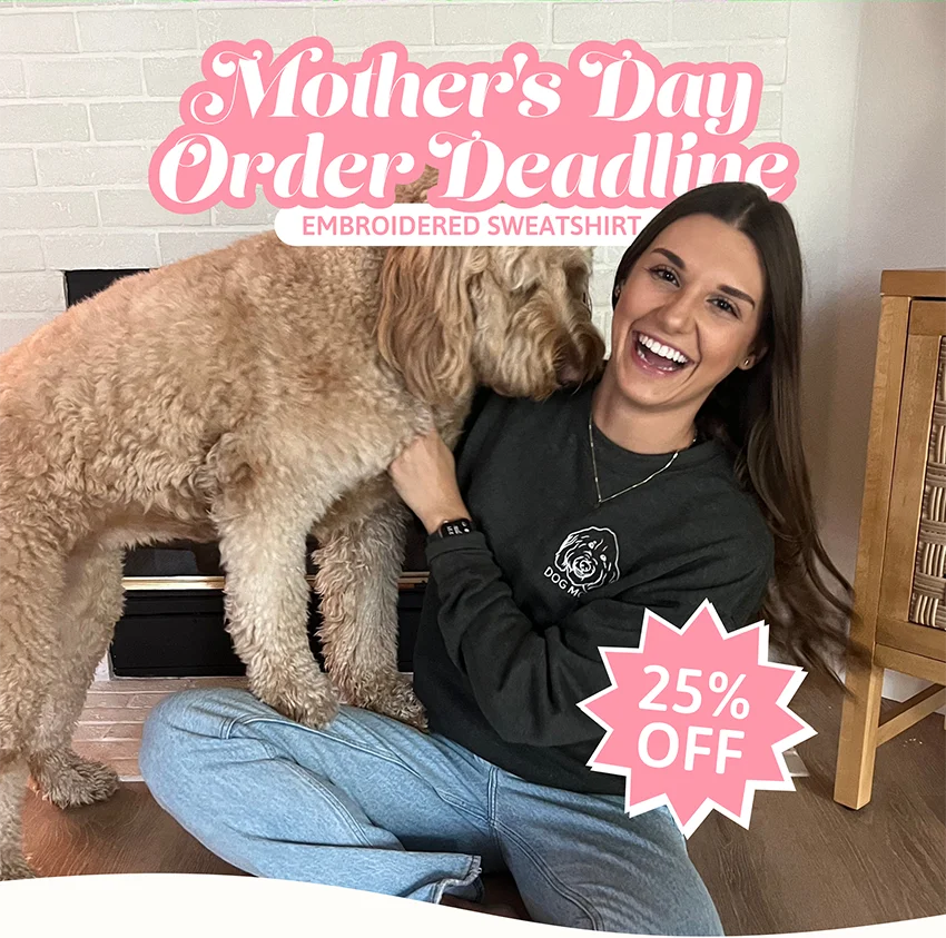 Mother's Day Order Deadline - Embroidered Sweatshirts