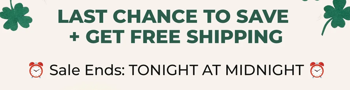 LAST CHANCE TO SAVE + GET FREE SHIPPNG Sale Ends: TONIGHT AT MIDNIGHT