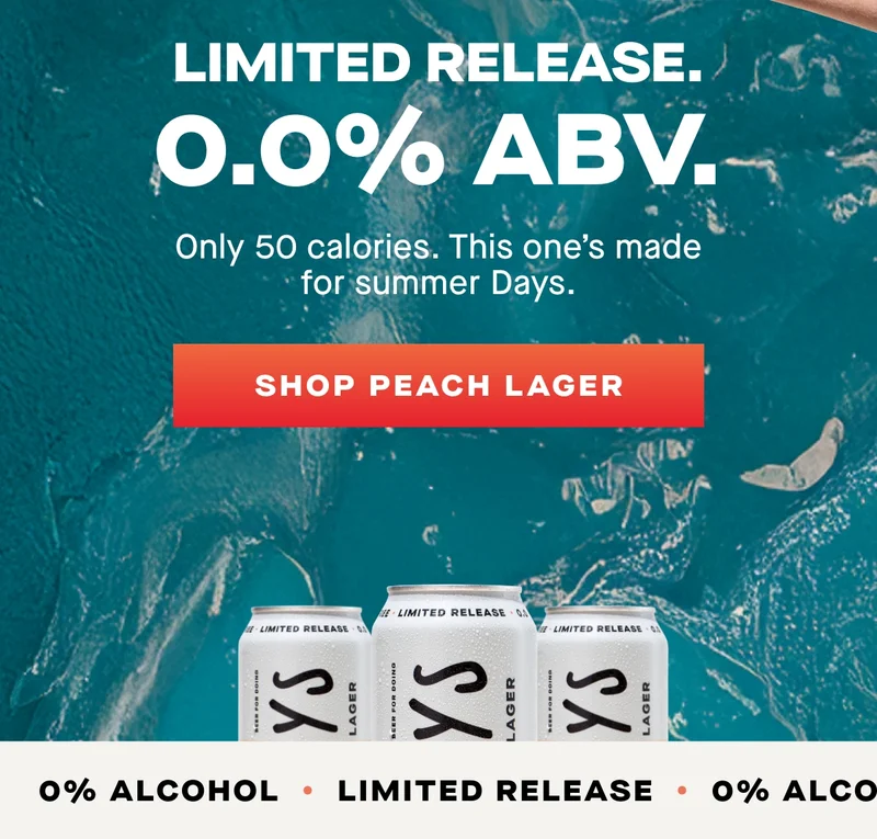 Limited release. Only 50 calories. This one's made for summer Days.