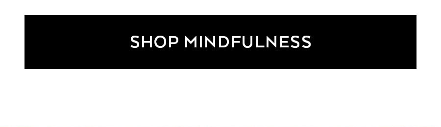 SHOP MINDFULNESS