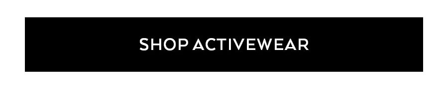 SHOP ACTIVEWEAR