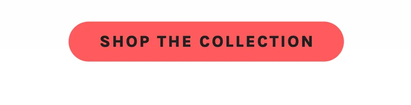 Shop The Collection