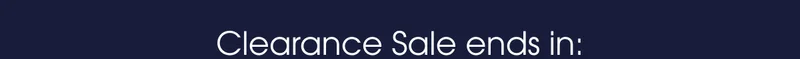 Clearance Sale ends in: