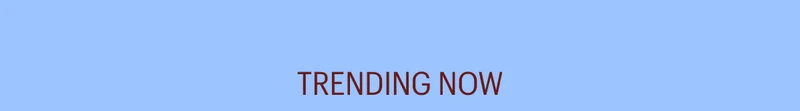Trending Now