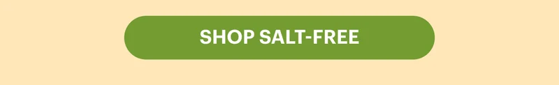 SHOP SALT-FREE