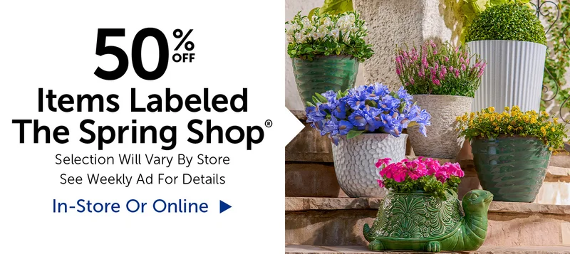 50% Off Items Labeled Spring Shop® - Selection Will Vary By Store