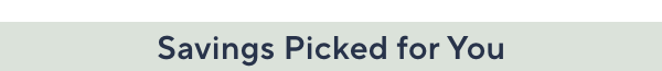 savings picked for you