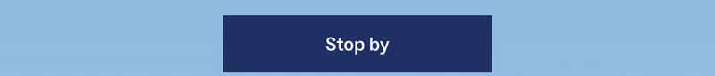 Stop by
