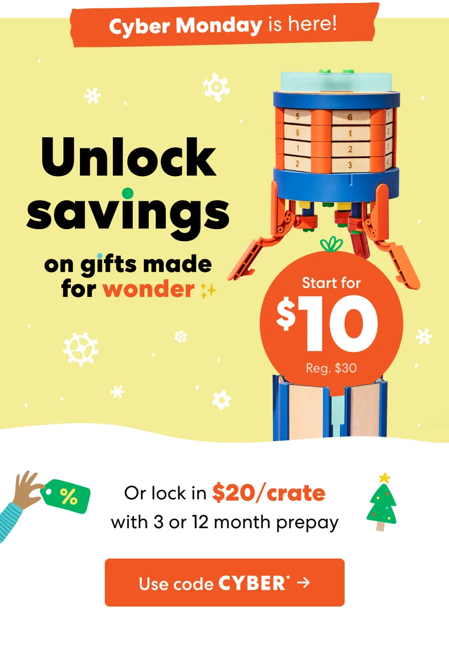 Unlock savings on gifts made for wonder! Use code CYBER