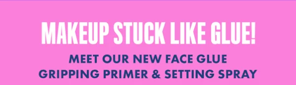 Makeup stuck like glue
