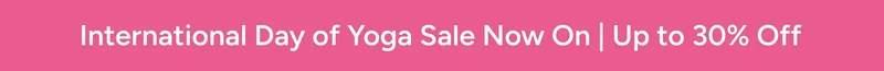 International Day of Yoga Sale Now On - Up to 30% Off