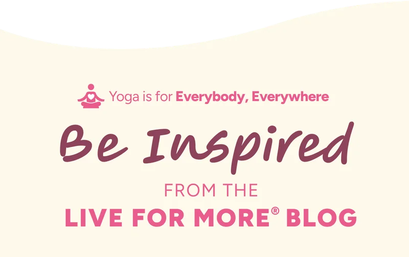 Be Inspired from the Live For More Blog