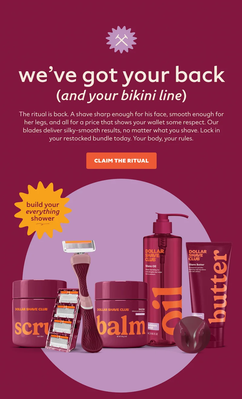 we’ve got your back (and your bikini line)