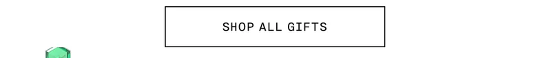 SHOP ALL GIFTS