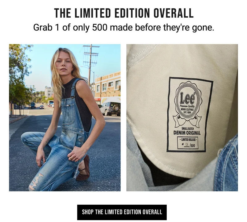 The Limited Edition Overall Grab 1 of only 500 made before they're gone. Shop The Limited Edition Overall