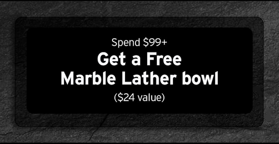 Spend $99+ get a free marble lather bowl