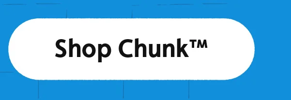Shop Chunk™