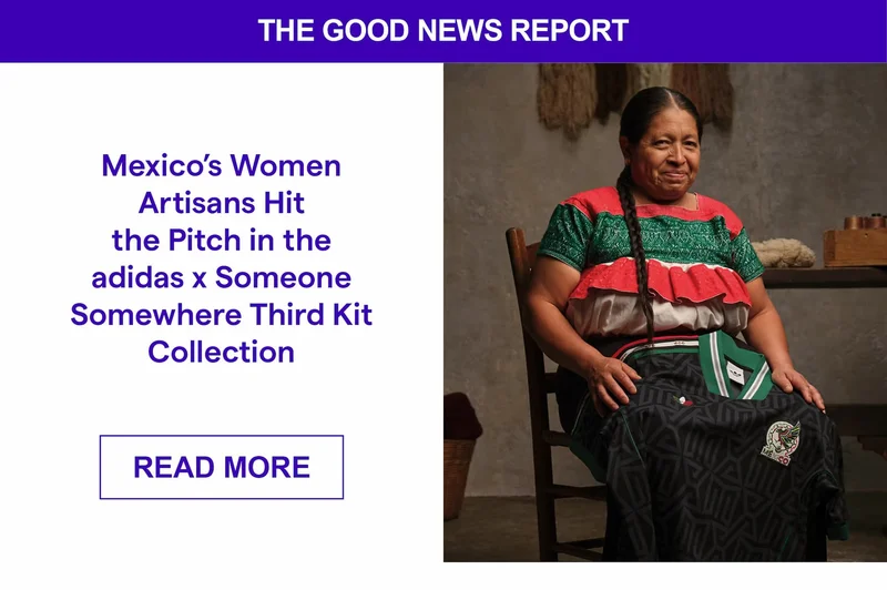 Mexico’s Women Artisans Hit the Pitch in the adidas x Someone Somewhere Third Kit Collection