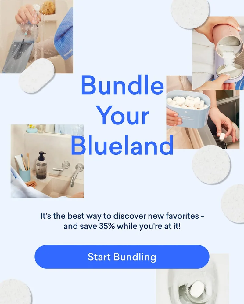 Build a Blueland bundle and save up to 35% off!