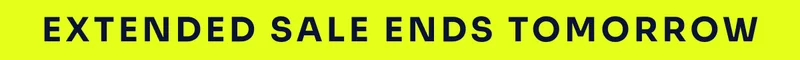 EXTENDED SALE ENDS TOMORROW