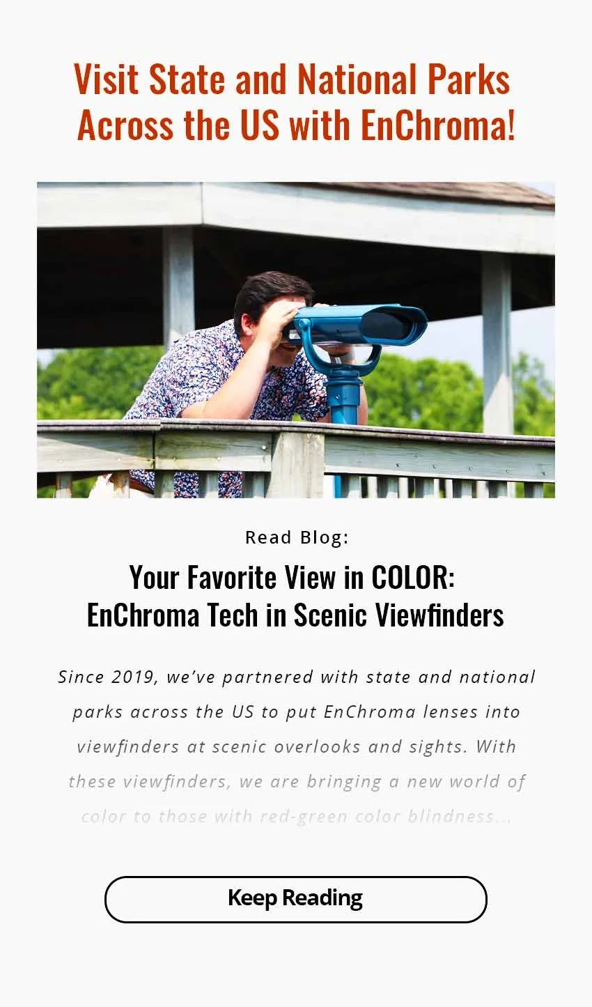 Keep Reading: Your Favorite View in COLOR: EnChroma Tech in Scenic Viewfinders Across the US!