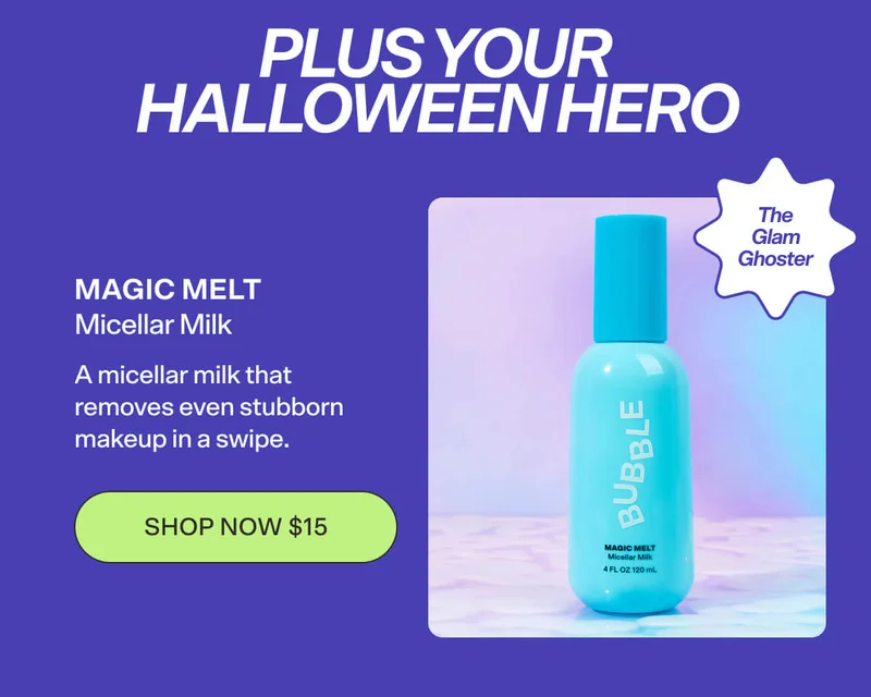Your Halloween Hero   MAGIC MELT Micellar Milk The Glam Ghoster  A milky cleanser that removes even stubborn makeup in a swipe.  [SHOP NOW $15]