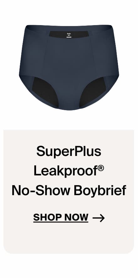 SuperPlus Leakproof® No-Show Boybrief. Shop Now