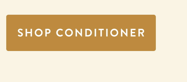 SHOP CONDITIONER