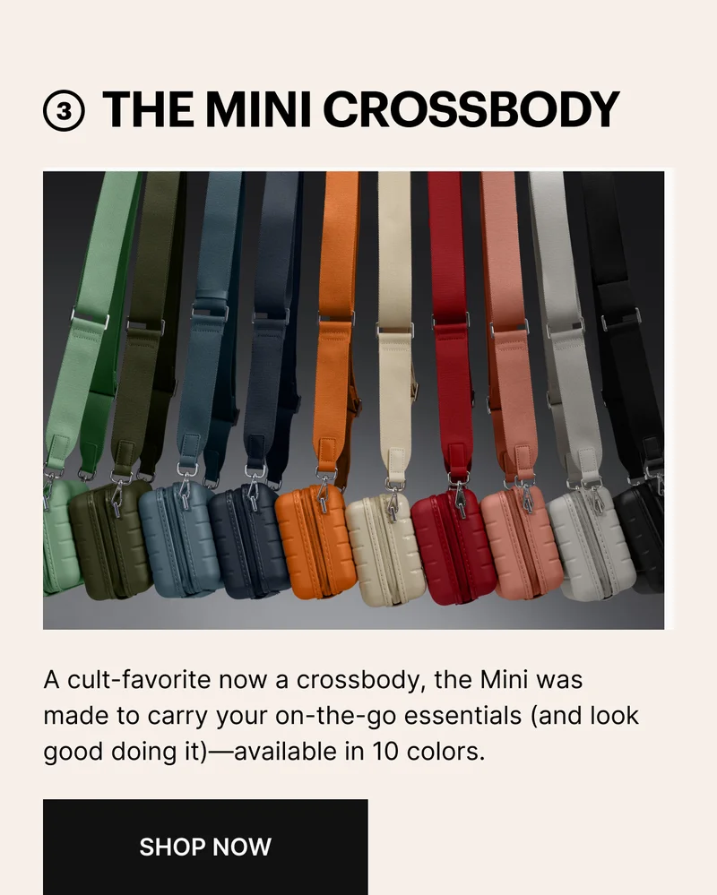 3 THE MINI CROSSBODY | A cult-favorite now a crossbody, the Mini was made to carry your on-the-go essentials (and look good doing it)—available in 10 colors. | SHOP NOW