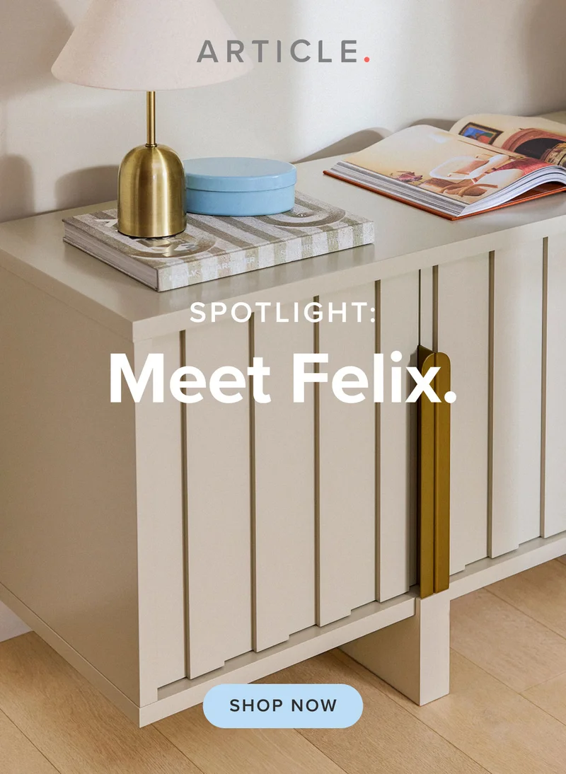 Spotlight: meet Felix. Shop now.
