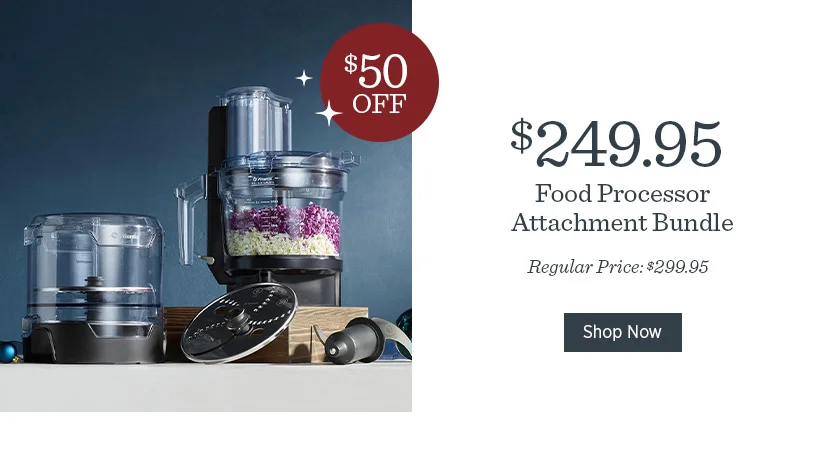 $50 off Food Processor Attachment Bundle