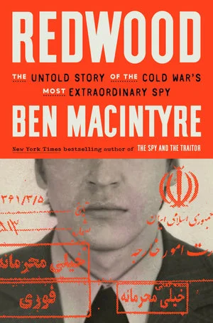 BOOK | Redwood: The Untold Story of the Cold War's Most Extraordinary Spy By Ben Macintyre