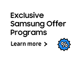 Exclusive Samsung Offer Programs - Learn more >