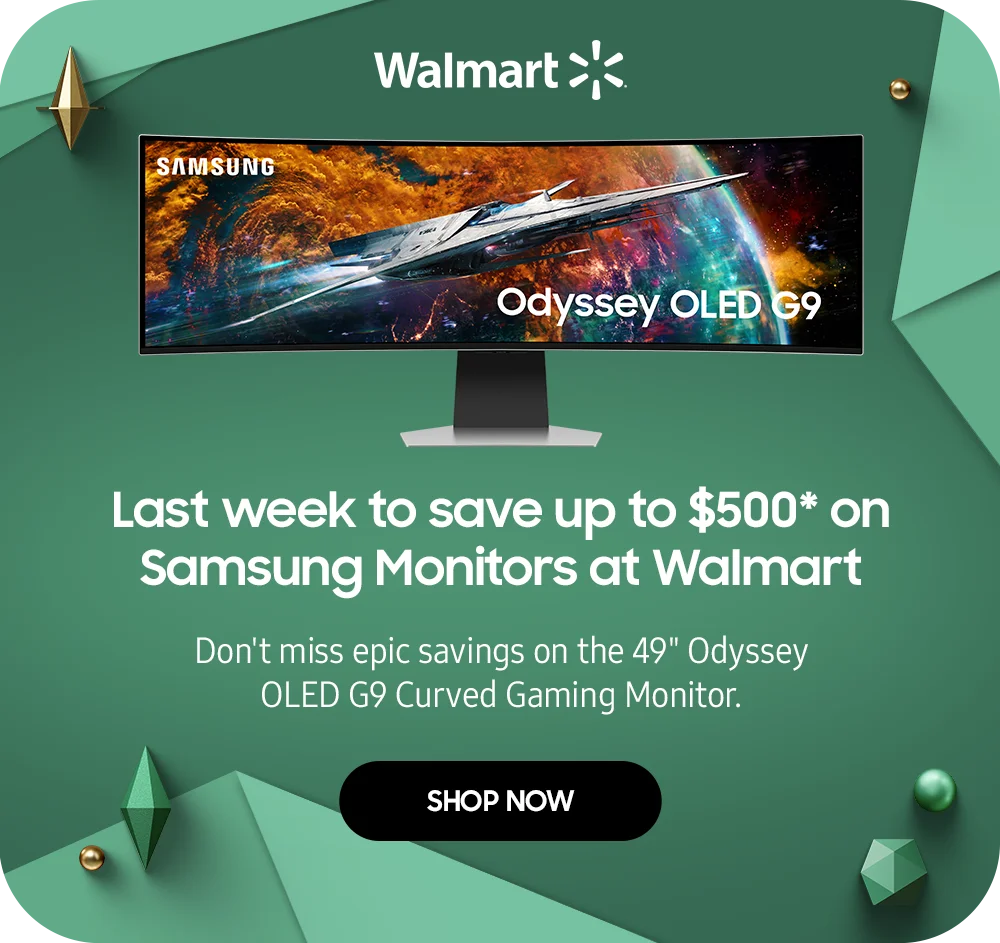 Last week to save up to $500* on Samsung Monitors at Walmart-Don't miss epic savings on the 49inch Odyssey OLED G9 Curved Gaming Monitor-SHOP NOW
